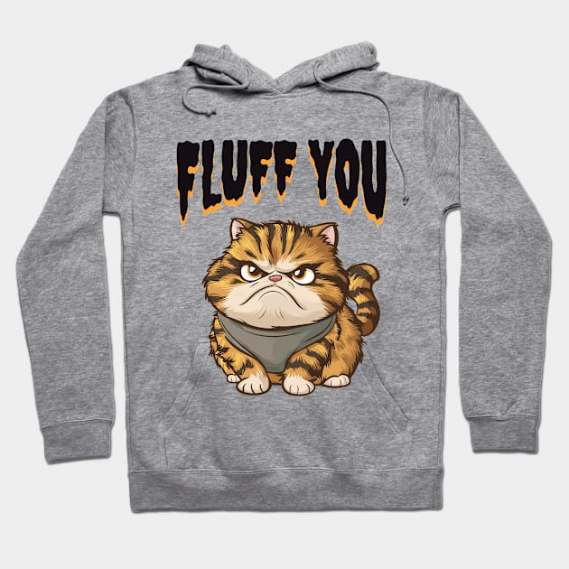 Moody Cat Humor Tee - Fluff You Sarcastic Feline Hoodie by DefineWear